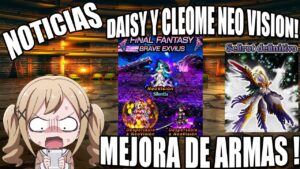 FFBE : NOTICIAS #189 | Selentia , Cleome y Daisy Neo Vision ! AL FIN