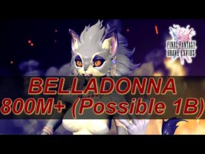 [FR] [FFBE GL Version] [WORLD OF VISION #1] BELLADONNA 800M+ (Possible 1B #Top1 !)