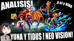 FFBE : Analizando | Unidades de FF X | Yuna , Rikku y Tidus Neo Vision !
