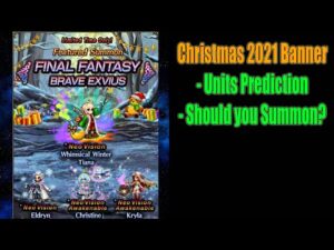FFBE Christmas 2021 Banner Prediction: Should you Summon? (#1383)