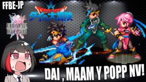 FFBE JP : Pre-Review | Colab con Dragon Quest ANIME - Dai , Maam y Popp Neo Vision!