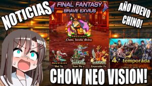 FFBE : NOTICIAS #199 | Año nuevo chino , Chow neo vision y Choque de Voluntades !
