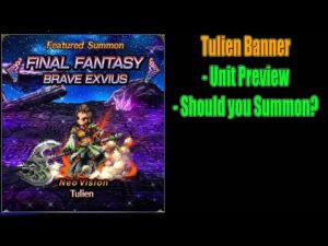 FFBE Tulien Banner Preview: Should you Summon? (#1392)