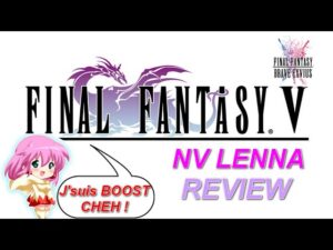 [FFBE] [Version GL] REVIEW: LENNA INVOCATRICE (NV), LE BOOST INVISIBLE DE L'UNITÉ