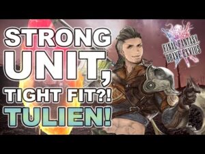 How to Use Tulien! | Final Fantasy Brave Exvius - Unit Reviews, Guides, Rotations