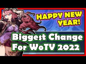 MAKE WoTV Greater for 2022! My Top 5 Changes for 2022 AND Giveaway Winners!! (FFBE WoTV)