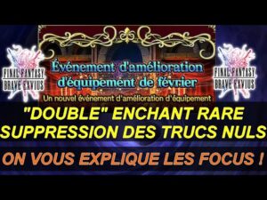 [FR] [FFBE  GL Version] GROS CHANGEMENT SUR LES ENCHANTS ITEM WORLD : SUPPRESSION / AJOUT / FOCUS !