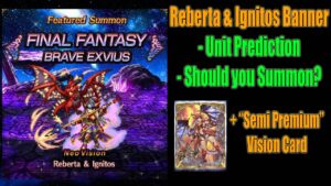 FFBE Reberta & Ignitos Banner Prediction: Should you Summon? (#1420)