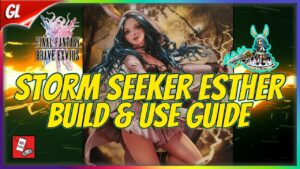 Storm Seeker Esther Equipment & Rotations Guide! Build-a-bunny [FFBE Global]