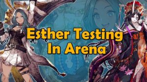 Arena Testing with Esther - WOTV FFBE