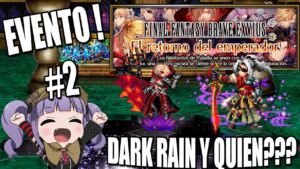 FFBE : Evento Historia #2: El retorno del emperador ! Vuelve Akstar/Rain!?