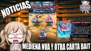 FFBE : NOTICIAS #210 | Despues de años! Mediena NVA y Otra carta bait