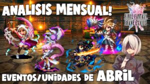FFBE: Nueva Seccion "Analisis Mensual" Próximas unidades ? Colaboracion y Unidad GLEX de ABRIL