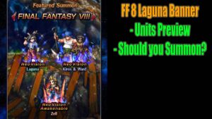 FFBE Laguna, Kiros & Ward Banner Preview: Should you Summon? (#1439)