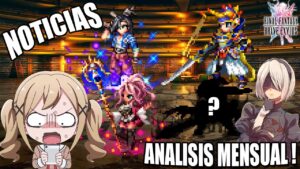 FFBE : NOTICIAS #213 | Mantenimiento el Jueves, Mas FFVIII + Analisis Mensual (MAYO)