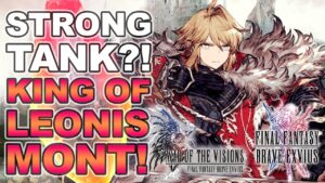How to Use King of Leonis Mont! | Final Fantasy Brave Exvius - Unit Reviews, Guides, Tank