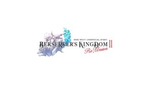Berserker's Kingdom Re;Union Ⅱ【FFBE幻影戦争 WOTV】