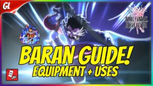 Dragon Knight Baran Equipment & Use Guide! ALL YOU NEED TO KNOW! [FFBE Global]