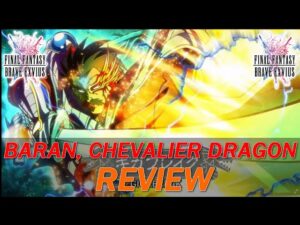 [FFBE  GL Version] REVIEW : BARAN CHEVALIER DRAGON DE LA SÉRIE DRAGON QUEST DAI !