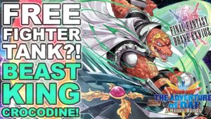 How to Use Beast King Crocodine! | Final Fantasy Brave Exvius - Unit Reviews, Guides, Rotations