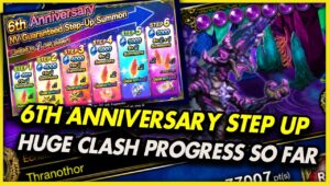 6th Anniversary Step Up SUMMONS! Clash of Wills PROGRESS! - [FFBE] Final Fantasy Brave Exvius