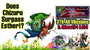 Gloomwing ADV - 3TK All Mission ft. Chizuru EX-1 & EX-3 | Does Chizuru Surpass Esther!?