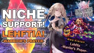 How to Use Lehftia -Warrior's Prayer-! | Final Fantasy Brave Exvius - Unit Reviews, Guides, Rotation