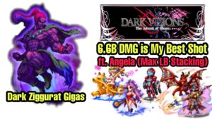 Dark Ziggurat Gigas - 6.6B DMG ft. Angela || Dark Visions