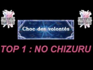 [FFBE  GL Version] CHOC DES VOLONTÉS (COW) : TOP 1 (Stratégie SANS CHIZURU)