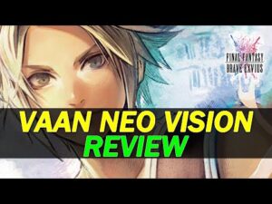 [FFBE  GL Version] REVIEW: RAIN (FF1 FAST) & VAAN NEO VISION ! ON PARLE AUSSI DE TSUKIKO NV (Maybe?)