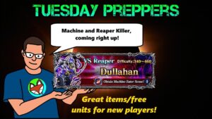 FFBE - Tuesday Preppers: Episode 022 - FFX is coming. Dullahan ADV 4 different ways.