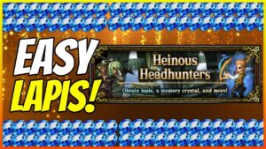 SIMPLE and EASY 3K Lapis Mission Guide (Heinous Headhunters EXT) [FFBE Global]