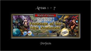 [FFBE] Footsteps of the High Summoner - Areas 1-7 (Perfects)