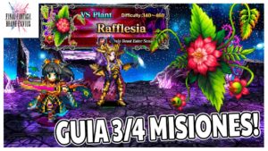 FFBE: Guia 12 Tipos | Raflesia Avanzado | 3/4 Misiones Completadas !
