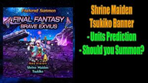 FFBE Shrine Maiden Tsukiko Banner Prediction: Should you Summon?