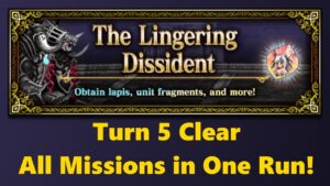 FFBE - The Lingering Dissident, 5 turns Clear with All Missions