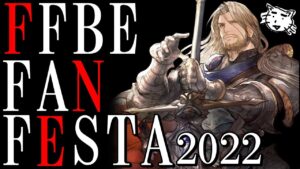 【FFBE】ファンミーティング2022レポート!!運営さん何を語った!?【Final Fantasy BRAVE EXVIUS】
