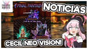 FFBE : NOTICIAS #237 | DIRECTO EL DOMINGO ! Y Semana de FFIV ! Cecil NeoVision!
