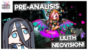 FFBE: PRE-ANALISIS | Lilith Neo Vision | Bueno al menos la puedo usar para Golpear 🔥💎