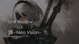 FFBE - Unit Review: 2B -Neo Vision-