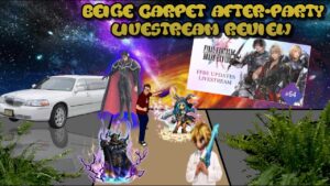 FFBE - 12/11/2022 Livestream Beige Carpet Review ft. Sinzar, dBarry17, Sartre, and CladinDarkness.