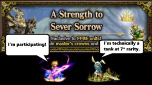 [FFBE] A Strength to Sever Sorrow: Ft. 7* Esther, 6* Rain, and heavy sarcasm.