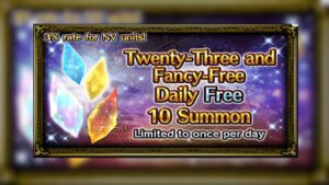FFBE -Twenty Three and Fancy Free Daily Free 10 Summons