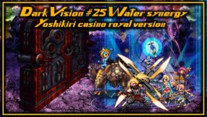 [FFBE] Dark Vision 25 Final Boss water synergy with yoshikiri