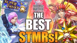 The Best STMRs! | Final Fantasy Brave Exvius