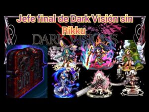 ffbe Dark Visión 25 jefe final sin Rikku