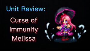[FFBE] - Unit Review: Curse of Immunity Melissa  ¿Valdrá la pena? …