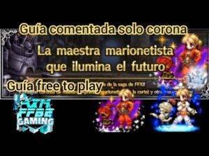 ffbe la maestra marioneta que ilumina el futuro guía free to play