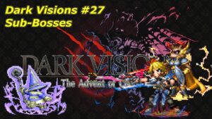 FFBE || Dark Visions #27 / SUB-BOSSES PERFECT SCORE