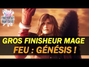 [FFBE  GL Version] NEWS #227 : Génésis, le NOUVEAU GROS DPS FEU FINISH !